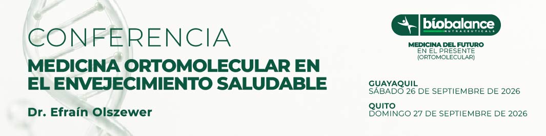 Conferencia Medicina ortomolecular en el envejecimiento saludable con el Dr. Efraín Olszewer. Guayaquil, 26 de septiembre de 2026; Quito, 27 de septiembre de 2026.